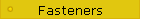 Fasteners