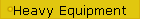 Heavy Equipment