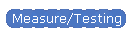 Measure/Testing