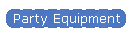 Party Equipment