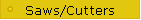 Saws/Cutters