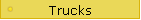 Trucks