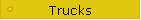 Trucks
